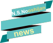 news N.S.Nooshijan